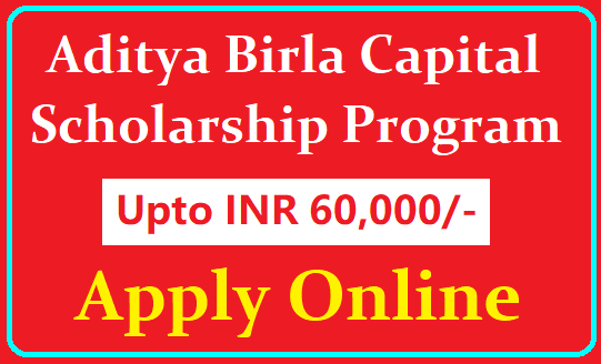 Aditya Birla Capital Scholarship Program 2023-24: Online Application Form, Eligibility, Process to Apply