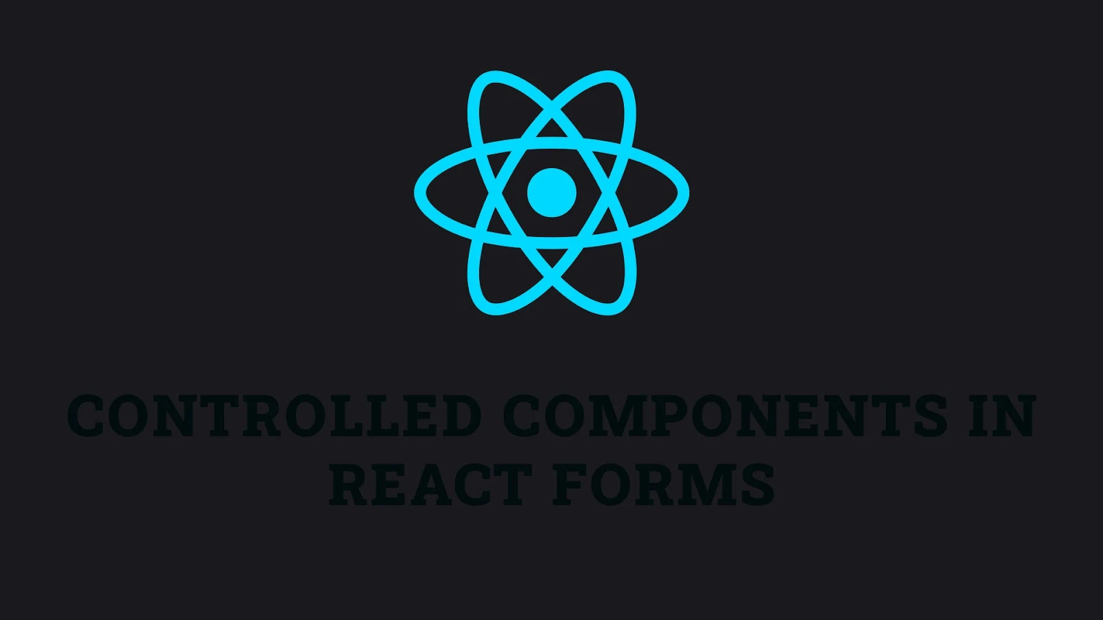 Controlled Components in React Forms
