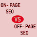 Increase Your Ranking and Traffic Through On-page SEO vs Off Page SEO