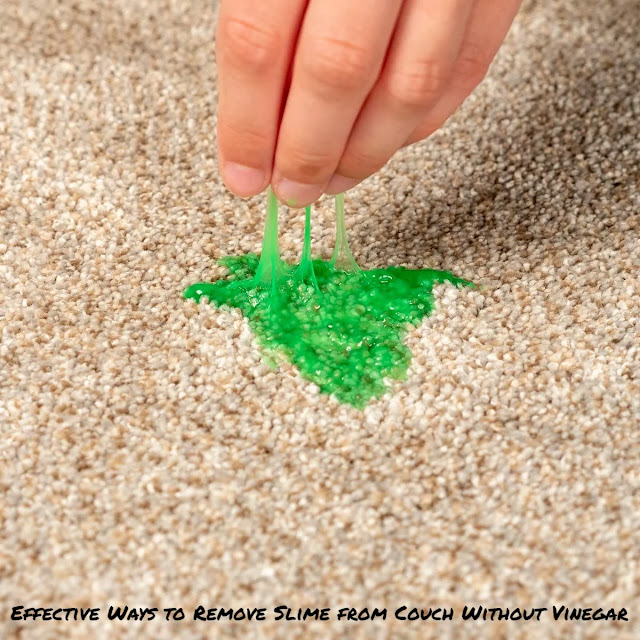 How To Remove Slime From Couch Without Vinegar