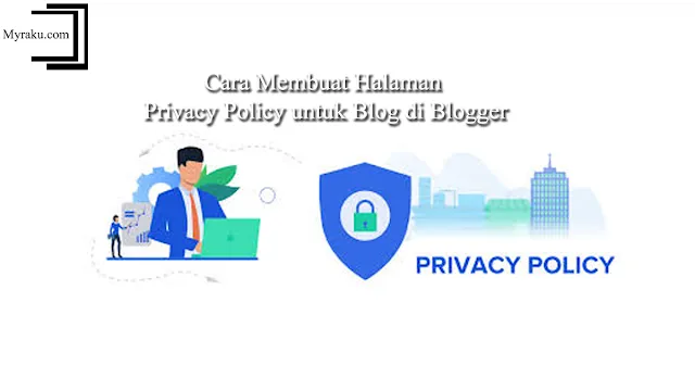 Cara Membuat Halaman Privacy Policy untuk Blog di Blogger