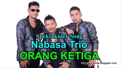 Lirik Lagu Batak Orang Ketiga - Nasaba Trio dan Artinya