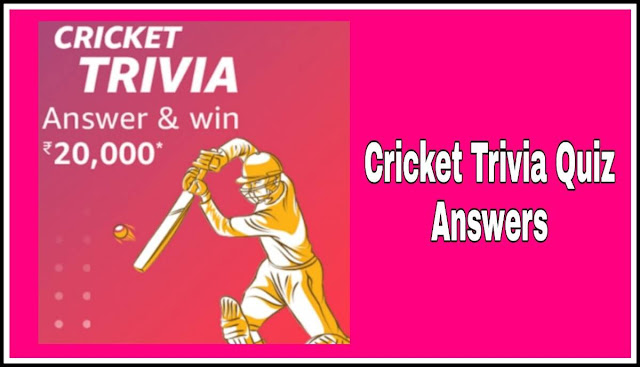 Cricket Trivia Quiz Answers : 5 सवालों के जवाब दे और जीते ₹20,000 Amazon Pay