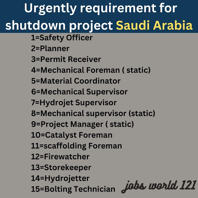 Urgently requirement for shutdown project Saudi Arabia