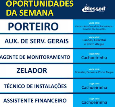 Blessed abre vagas para Serviços Gerais, Zelador, Porteiro e outros em Porto Alegre e Região metropolitana