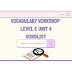 Vocabulary Workshop Level E Unit 4 Wordlist Vocabulary Workshop Level E Unit 4 Wordlist