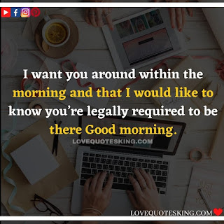 Good morning message for lover in english | Morning motivation quotes in english |  Good morning quotes for wife in english | Good morning message for wife in english