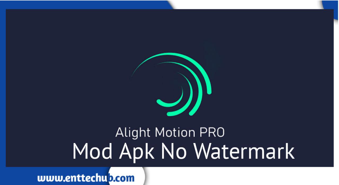 Download Alight Motion Pro Mod Apk (No Watermark) Latest Version 2021
