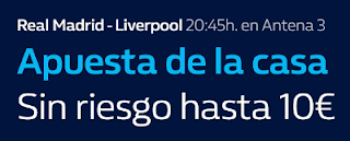 william hill apuesta sin riesgo Real Madrid vs Liverpool 26 mayo