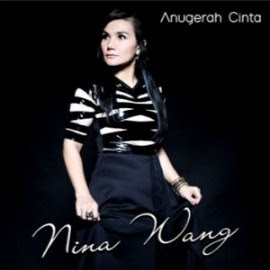 Download Kumpulan Lagu Nina Wang Full Album Anugerah Cinta Mp3