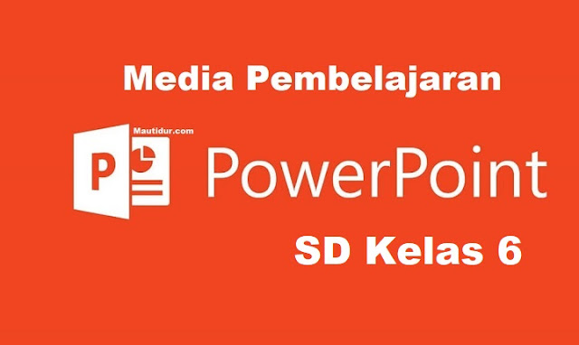 media pembelajaran ppt sd kelas 6