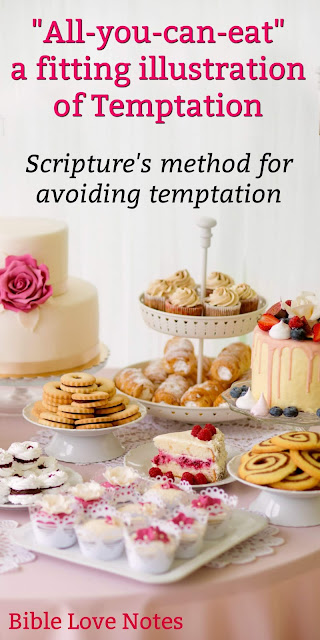 I avoid all-you-can-eat buffets because my desire to get all I can for my money and my love for good food join forces to defeat my self-control. But this 1-minute devotion isn't really about eating....it's about every type of temptation. Check it out for some sound Scriptural advice for overcoming temptation.