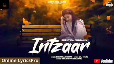 Intzaar Lyrics Shrutika Dhiman