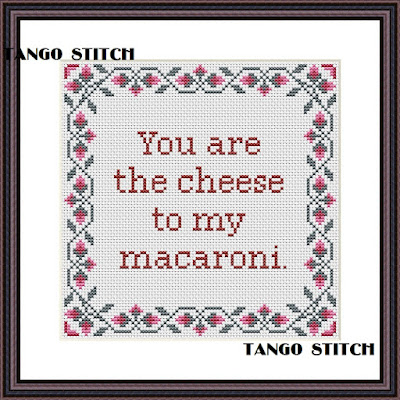 You are the cheese to my macaroni funny romantic cross stitch pattern - Tango Stitch