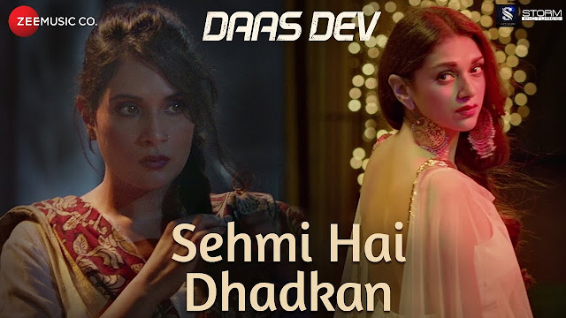 Sehmi Hai Dhadkan Song Lyrics | Daas Dev | Atif Aslam | Rahul Bhatt, Aditi Rao Hydari & Richa Chadha | Vipin P