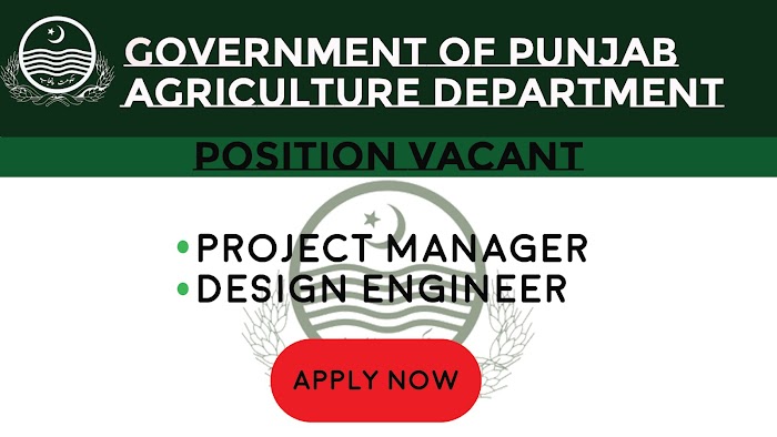 JOB POSTS IN AGRICULTURE DEPARTMENT OF PUNJAB , JOB ANNOUNCEMNET BY GOVERNMENT OF PUNJAB