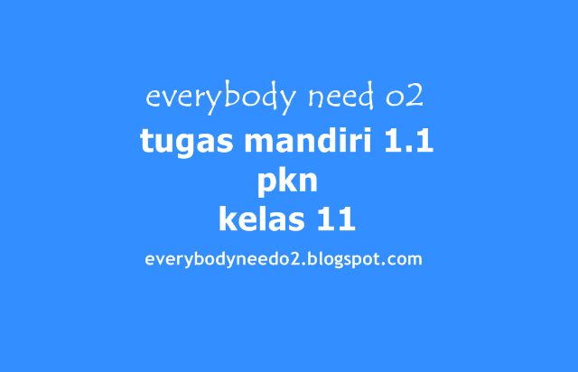 tugas mandiri 1.1 pkn kelas 11,tugas mandiri 6.1 pkn kelas xi semester 2,tugas pkn kelas 10,tugas pkn kelas 9 globalisasi,tugas mandiri 1.2 pkn kelas 11,jawaban tugas mandiri 1.2 pkn kelas 11,tugas mandiri 1.1 pkn kelas 11 semester 1,tugas kelompok 1.1 pkn kelas 11,tugas mandiri 1.1 pkn kelas 12