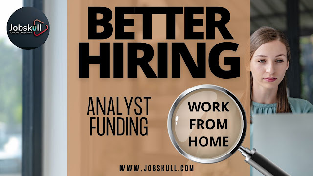 Better Work from Home Jobs 2024 | Analyst - Funding