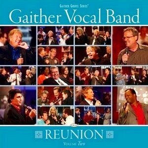 Gaither Vocal Band - Reunion - Vol 2 2009