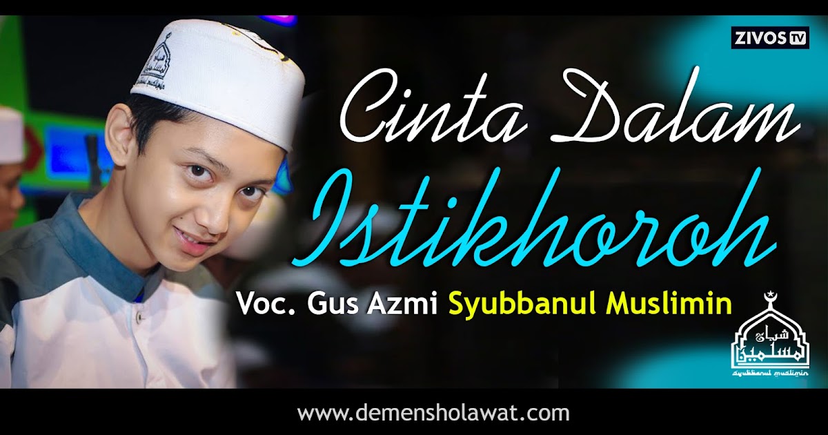 Lirik Lagu Cinta Dalam Istikharah Gus Azmi Syubbanul 