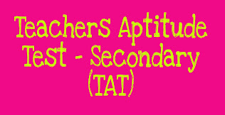 TAT EXAMINATION (SECONDARY AND HIGHER SECONDARY) QUESTION PAPERS AND ANSWER KEYS