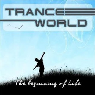 TranceWorld - The Beginning of Life