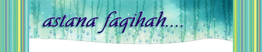 www.astanafaqihah.blogspot.com