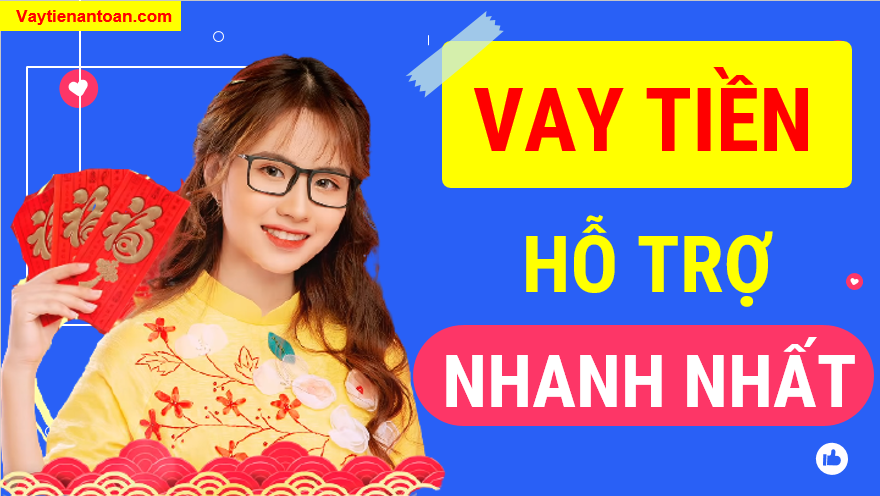 hỗ trợ vay tiền nhanh