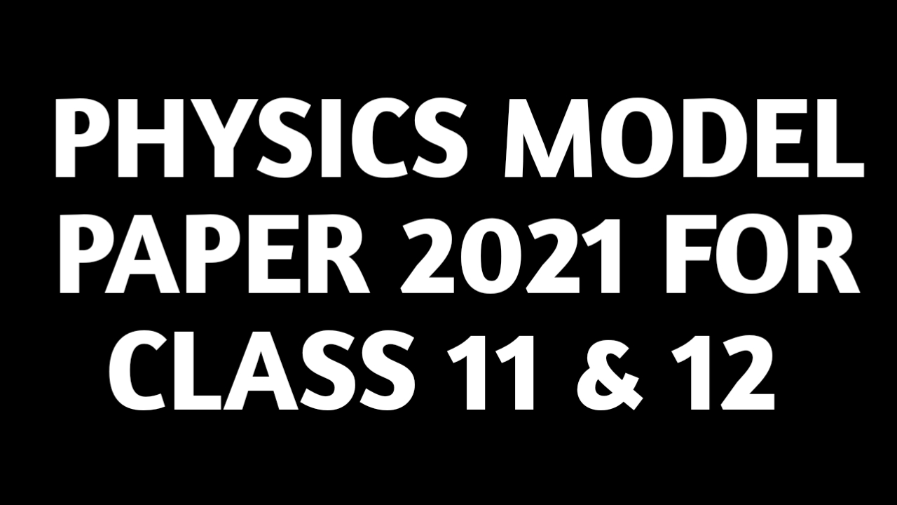 New Physics Model Paper 2021 Sindh Board (BIEK)