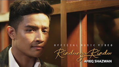 Lirik Lagu Rindunya Rindu – Afieq Shazwan