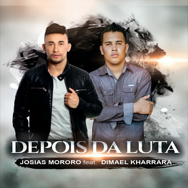 Josias Mororo lança single "Depois da Luta" feat Dimael Kharrara