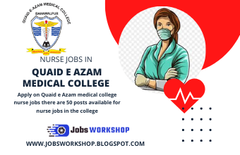 Charge Nurse Jobs in Quaid e Azam Medical College QAMC Jobs In Bahawalpur Jobs Workshop