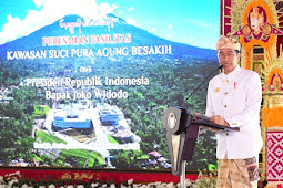  Jokowi Resmikan Penataan Fasilitas Kawasan Suci Pura Agung Besakih