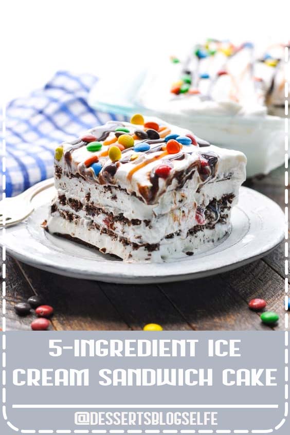 This 5-Ingredient Ice Cream Sandwich Cake is a no bake easy dessert recipe that's perfect for your next summer party! Plus, it only requires about 10 minutes of prep! #DessertsBlogSelfe #icecream #cake #nobake #easydessert #dessert #SummerDesserts #foraparty