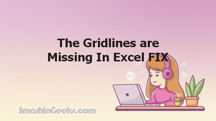 Fixing the Missing Gridlines in Excel: A Simple How-To Guide