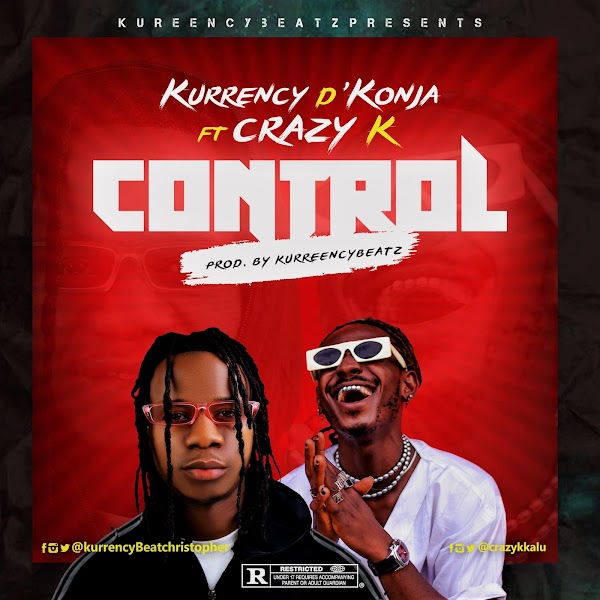 [AUDIO] Kurrency D Konja ft Crazy K - Control 