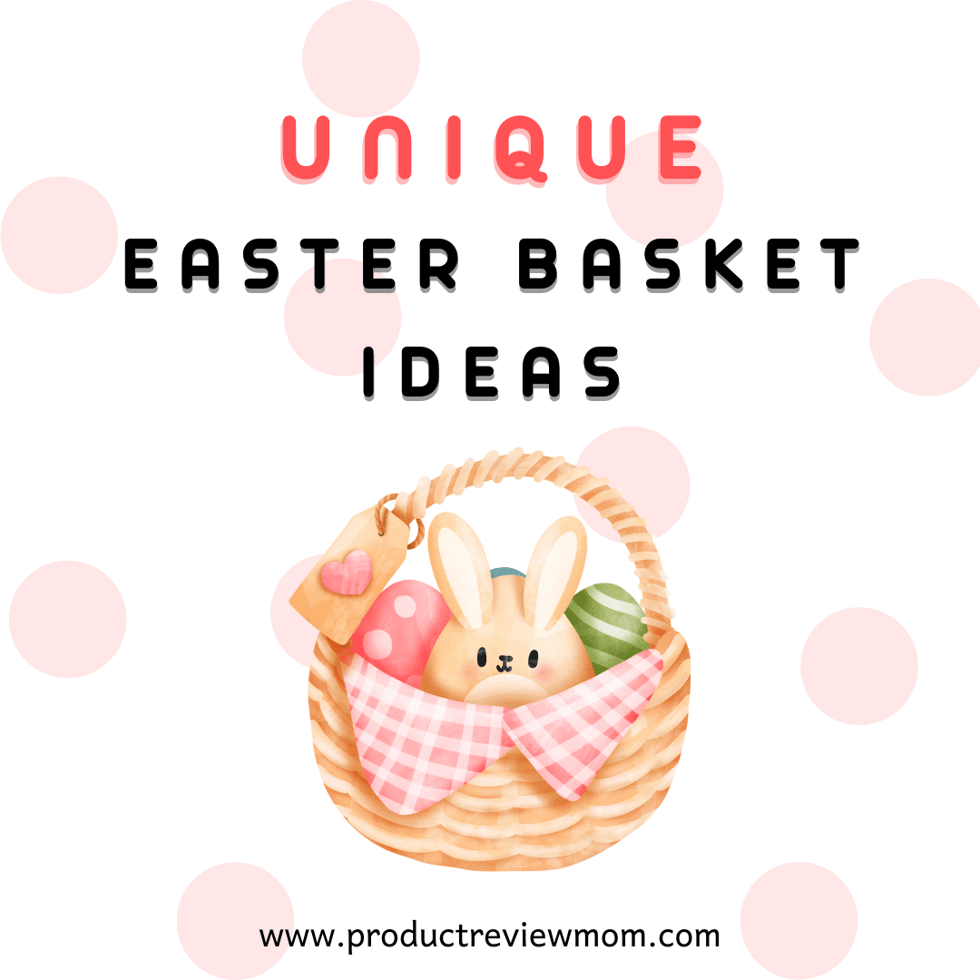 Unique Easter Basket Ideas