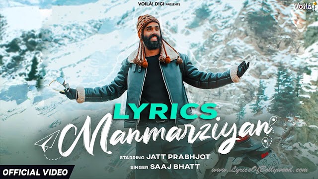 Manmarziyan Song Lyrics | Jatt Prabhjot | Saaj Bhatt | Amjad Nadeem Aamir