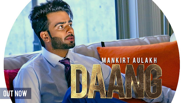 Mankirt Aulakh - DAANG (Official Song) Ft. MixSingh & Deep Kahlon | Latest Songs 2017 | Gold Media