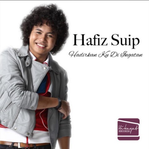 Hafiz Suip - Hadirkan Ku Di Ingatan MP3