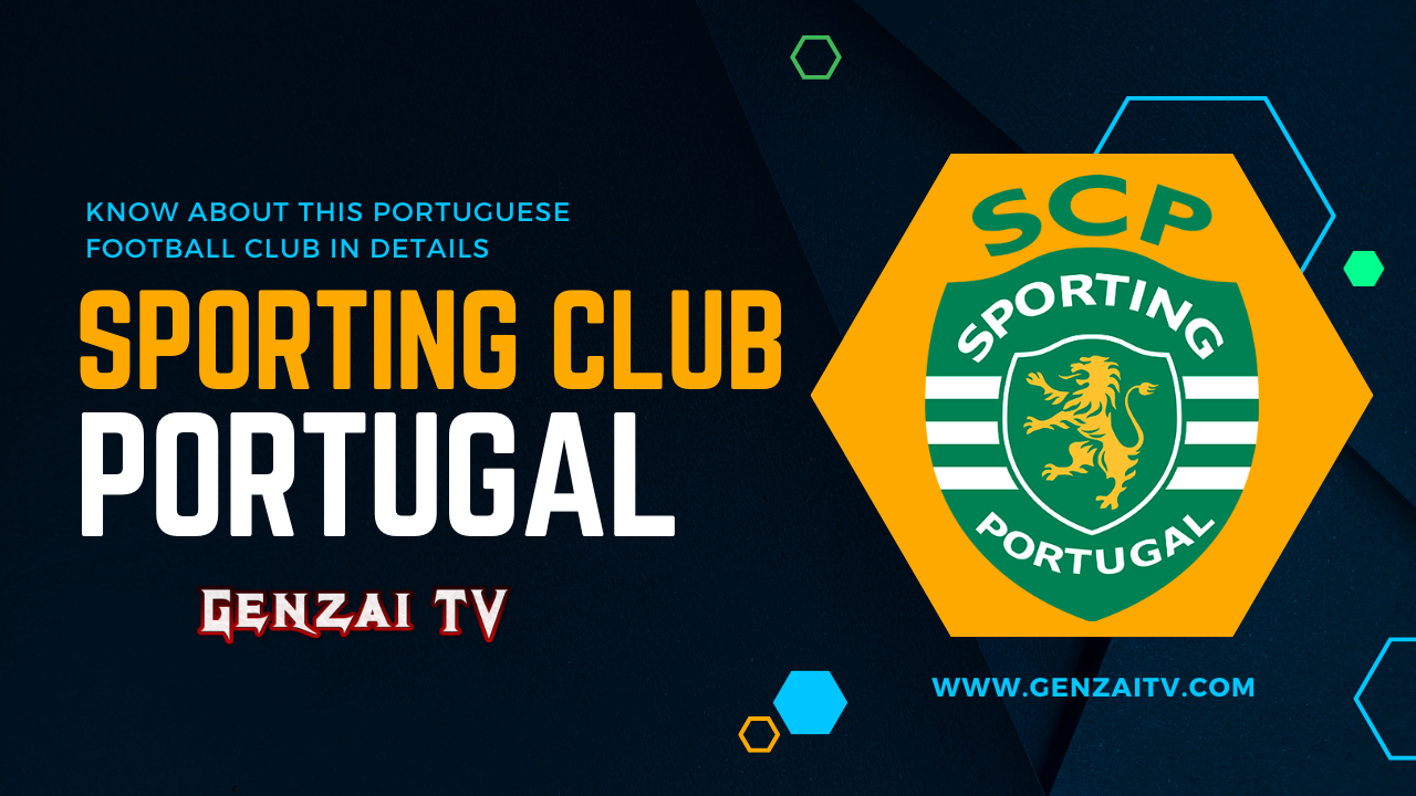Sporting CP: A portugese Football Club - Everything you need to know