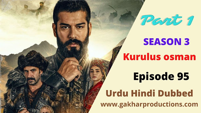 Kurulus Osman Season 3 Episode 95 in Urdu hindi Dubbed part 1