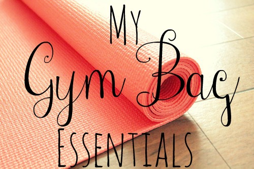 My Gym Bag Essentials