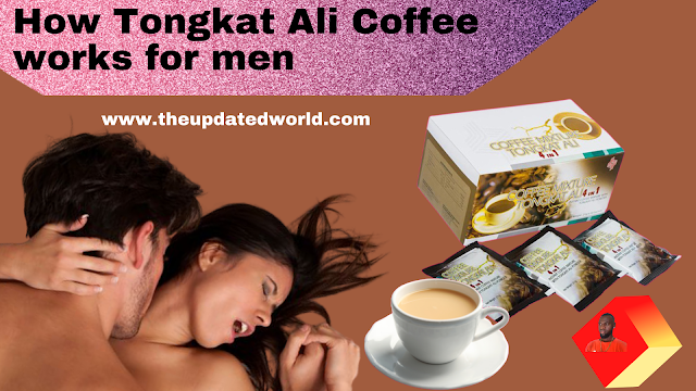 How does Tongkat Ali Coffee works for men