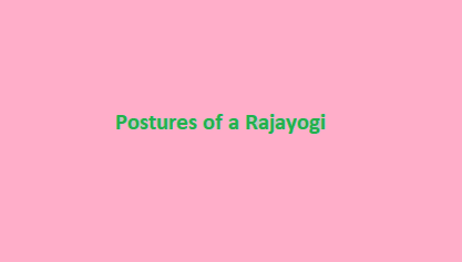 Postures of a Rajayogi