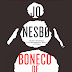 Resenha: "Boneco de Neve" - Série Harry Hole - Livro 07 -  Jo Nesbo