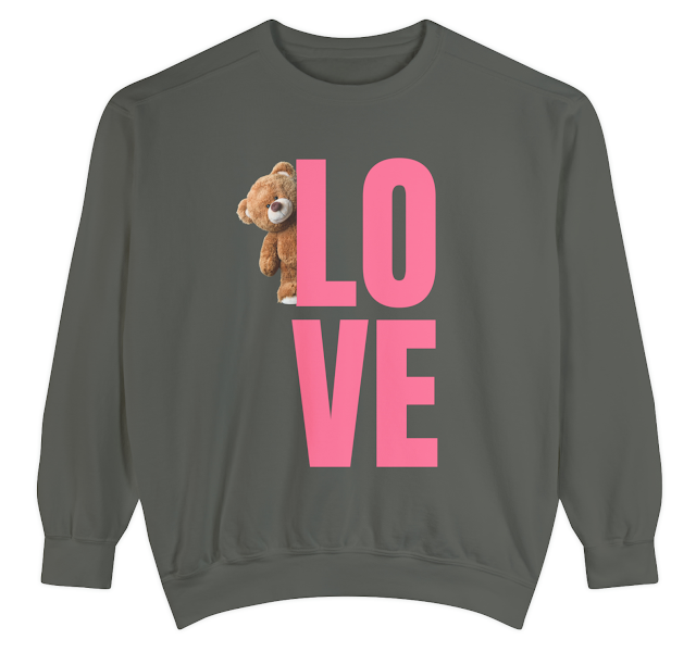 Garment-Dyed Valentine Sweatshirt for Men and Women With Love and Cute Teddy Bear