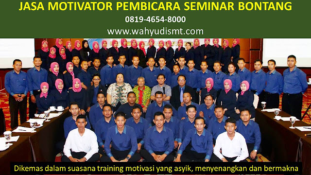 JASA MOTIVATOR PEMBICARA SEMINAR BONTANG, MOTIVATOR BONTANG TERBAIK, JASA MOTIVASI BONTANG, CAPACITY BUILDING BONTANG & TEAM BUILDING BONTANG, MOTIVATOR PENDIDIKAN BONTANG, TRAINER MOTIVASI BONTANG DAN PEMBICARA BONTANG, TRAINING MOTIVASI KARYAWAN BONTANG