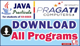 Download all Java Programs (for GSEB XII Std. Students)