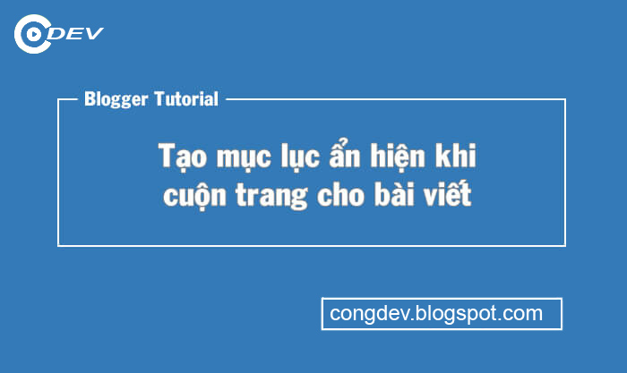 Tạo mục lục ẩn hiện khi cuộn trang cho bài viết trong blogspot